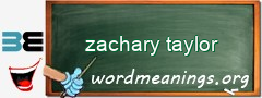 WordMeaning blackboard for zachary taylor